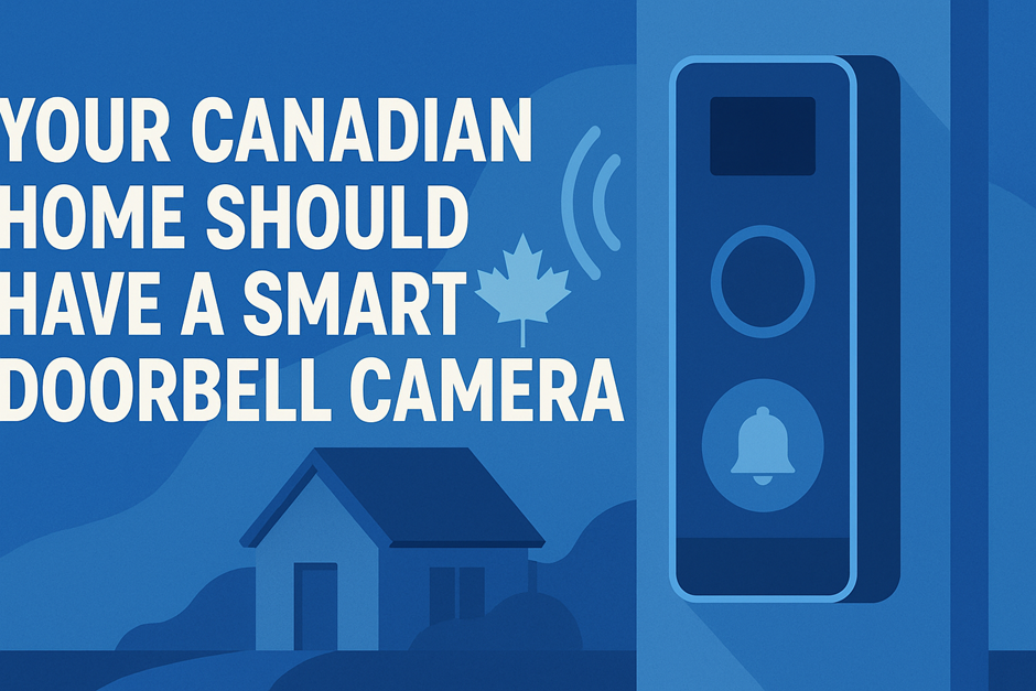 Ring vs. Nest vs. Eufy Best Doorbell Camera for Canadian Homes in 2025